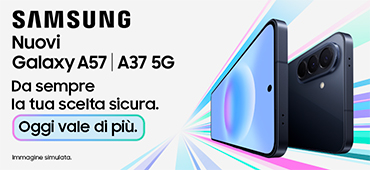 Promo: Novità: Samsung Galaxy A57 | A37