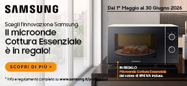 Promo: Samsung: in regalo microonde Cottura Essenziale