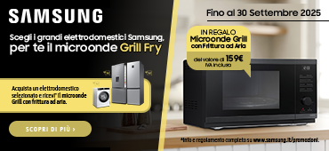 Promo: Samsung: in regalo Microonde Grill