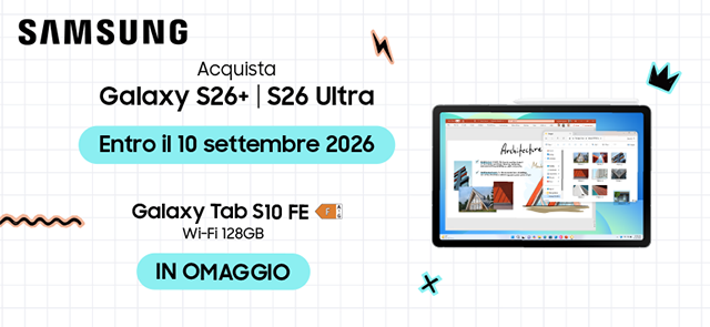 Promo: Galaxy S26+ | S26 Ultra: ricevi Tab S10 FE